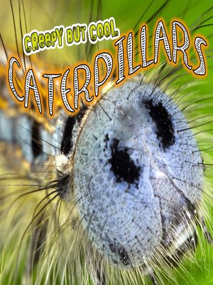cover image of Creepy But Cool Caterpillars